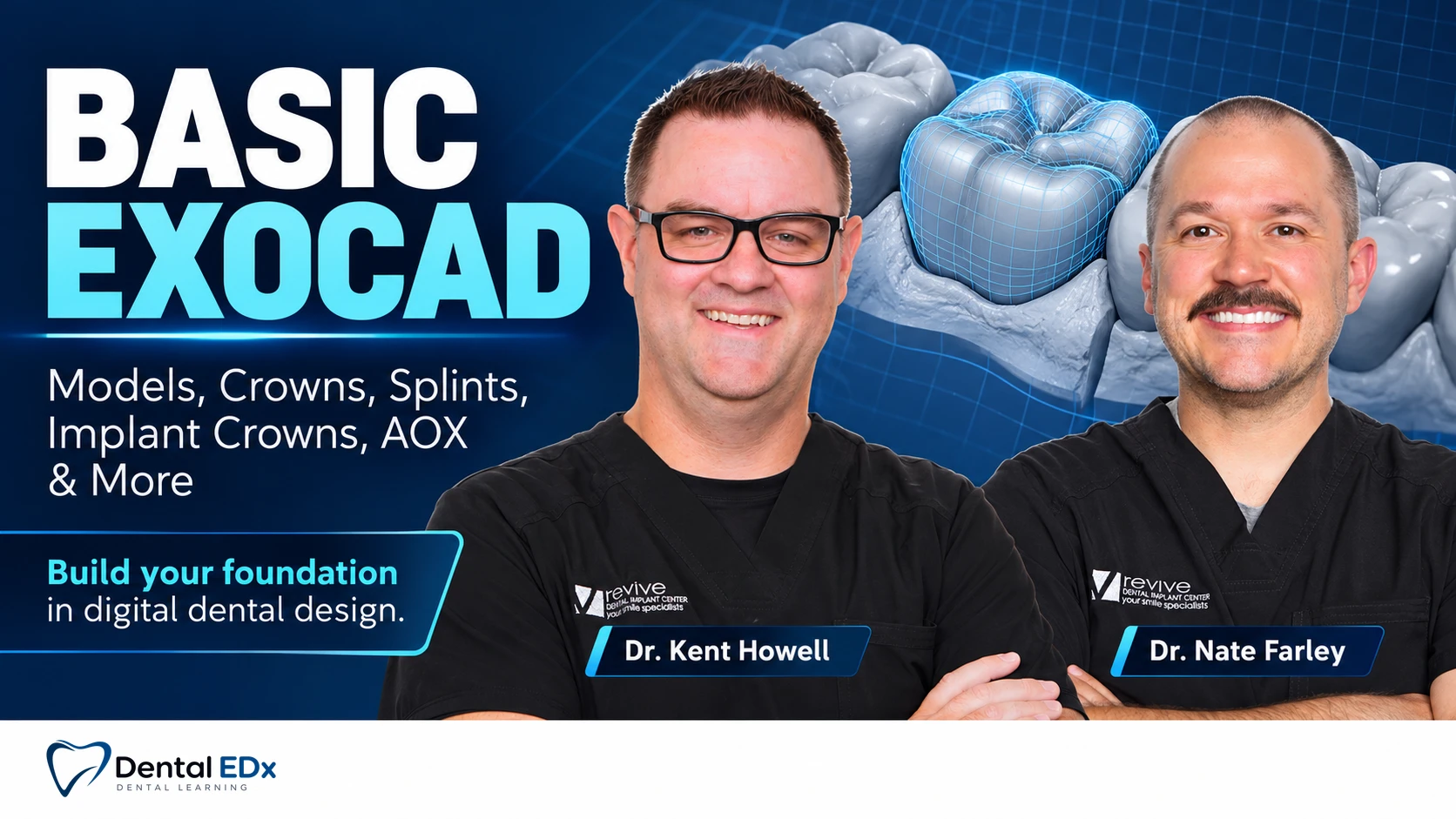 BASIC EXOCAD: Models, Crowns, Splints, Implant Crowns, AOX, & More course cover