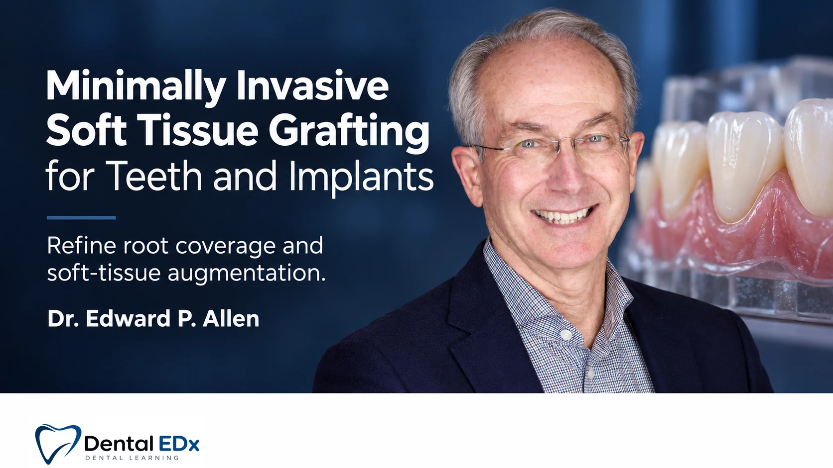 Minimally Invasive Soft Tissue Grafting for Teeth and Implants course cover